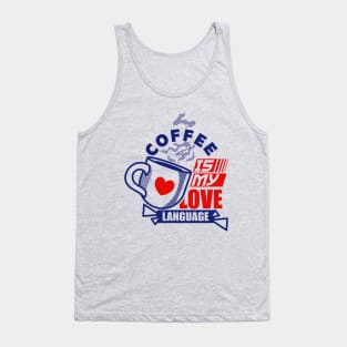 coffee is love language Tank Top